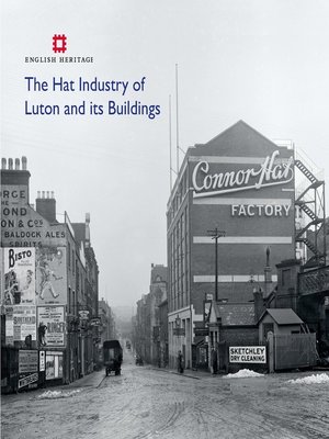 cover image of The Hat Industry of Luton and its Buildings